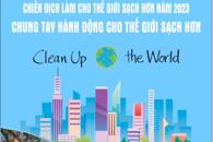 Chiến dịch làm cho thế giới sạch hơn năm 2023: “Chung tay hành động cho thế giới sạch hơn"
